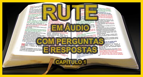 RUTE EM ÁUDIO COM PERGUNTAS E RESPOSTAS - CAPÍTULO 1.