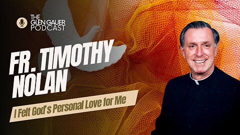 I FELT GOD’S PERSONAL LOVE FOR ME | Testimony Fr. Timothy Nolan