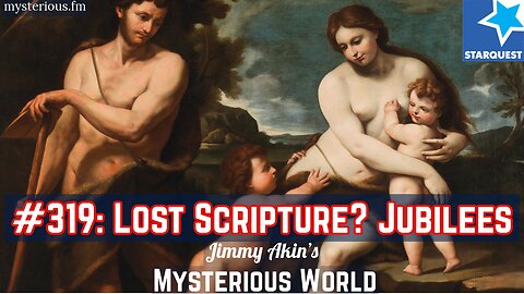 Lost Scripture? Jubilees (Missing Book of the Bible?) - Jimmy Akin's Mysterious World