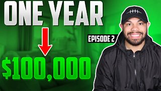 How To Go From $0 to $100,000 in 2022 | Episode 2