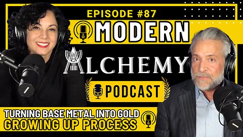 Modern Alchemy Podcast Episode #86 - Grow Up