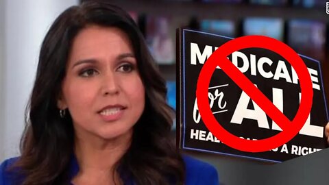 Tulsi Gabbard Flip-Flops on Medicare For All