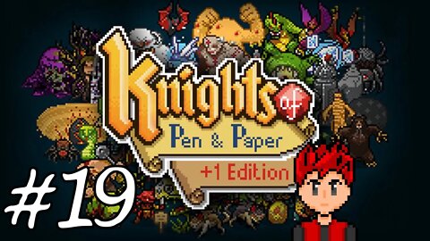 Knights of Pen & Paper #19 - Game Dev Gang Returns