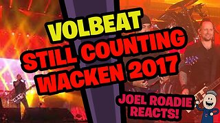 Volbeat - Still Counting (Live Wacken Open Air 2017) - Roadie Reacts