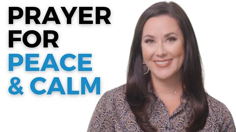 Prayer for Peace and Calm | Powerful Prophetic Prayer to God