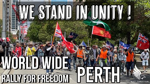 WE STAND IN UNITY ! World Wide Rally For Freedom - Perth 19th November 2022