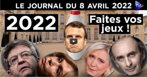 Présidentielle l’heure du choix - JT du vendredi 8 avril 2022