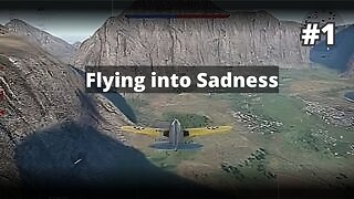 Flying into sadness - War Thunder #1