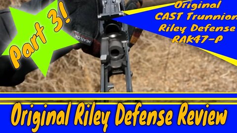 Original Riley Defense Review. Part 3 (Cast Trunnion Version)