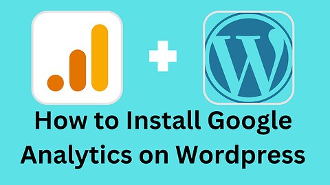 How to Install Google Analytics on Wordpress