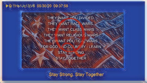 Q May 31, 2020 – Stay Strong, Stay Together