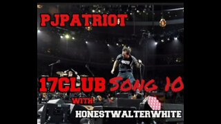 Club17 Song 10 with HonestWalterWhite