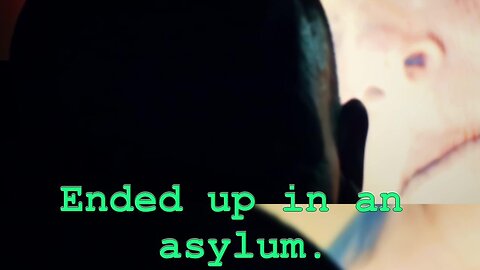 Committed into an asylum | interview | speaking with her