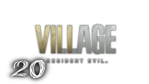 RESIDENT EVIL VILLAGE Part 20