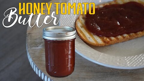 Honey Tomato Butter Recipe | Canning with Wisdom Preserved