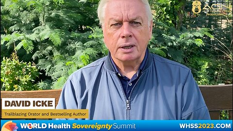 DAVID ICKE - WORLD HEALTH SOVEREIGNTY SUMMIT