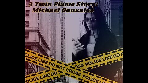 Psychic Investigations Unit: The [CANCELED] Twin Flame Story | Michael Gonzalez