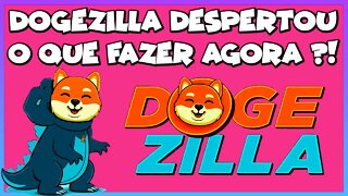 DOGEZILLA DESPERTOU O QUE FAZER AGORA ?!