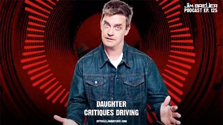 Jim Breuer Podcast - Daughter Critiques Driving