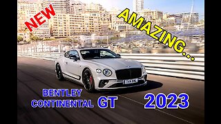 information about BENTLEY CONTINENTAL GT 2023 | BENTLEY | so beautiful 😍