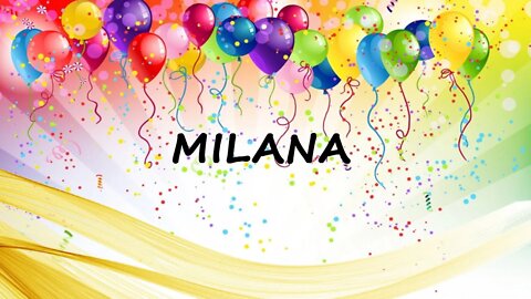 Happy Birthday to Milana - Birthday Wish From Birthday Bash