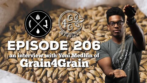 An interview with Yoni Medhin of Grain4Grain - Ep. 206