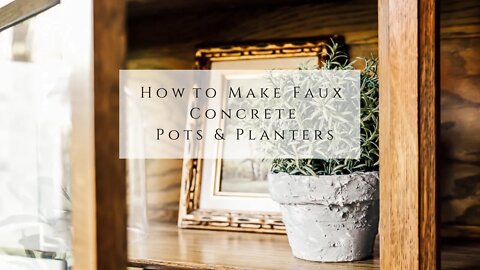 How to Make Faux Concrete Pots and Planters