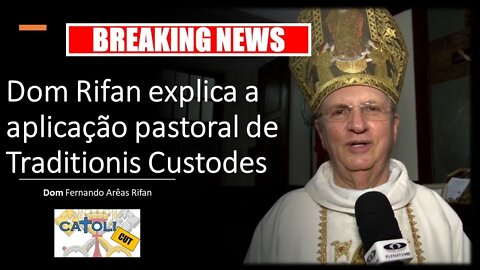 CATOLICUT - Breaking News: Dom Rifan explica a aplicação pastoral de Traditionis Custodes