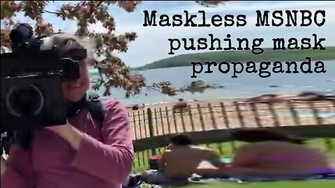 Maskless MSNBC pushing mask propaganda