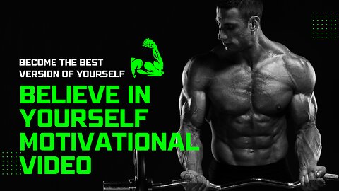 Believe in Yourself - Motivational Video