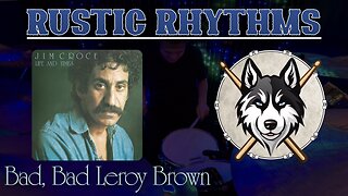 105 — Jim Croce — Bad, Bad Leroy Brown — HuskeyDrums | Rustic Rhythms | @First Sight | Drum Cover