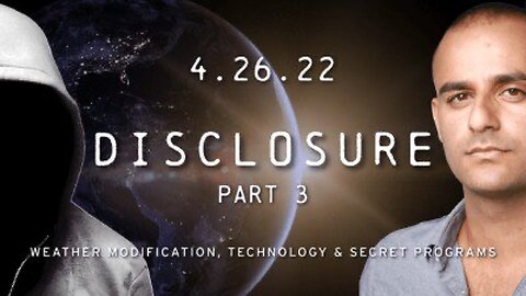 Disclosure part 3 weather modification, technology, and secret programs