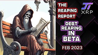 Reaper Report - February 2023 - Debt Reaping in BETA and More!