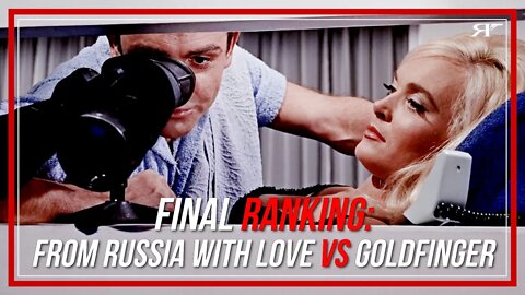 RANKING From Russia with Love vs Goldfinger (Part 2/2)