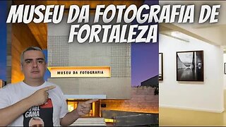 MUSEU da FOTOGRAFIA de FORTALEZA