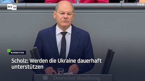 Scholz: Werden die Ukraine dauerhaft unterstützen