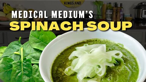How to make Medical Medium's Spinach Soup Recipe