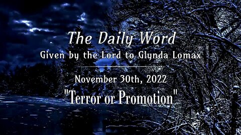 Daily Word * 11.30.2022 * Terror or Promotion