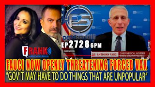 EP 2728-6PM FAUCI IS NOW OPENLY THREATENING FORCED VACCINATIONS