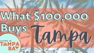 🤑 What You Can Buy for $100,000 💰 in Tampa | Living in Tampa Bay
