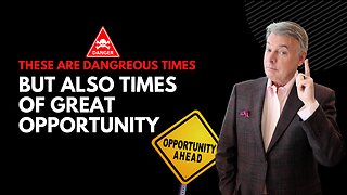 These Are Dangerous Times But Also Times Of Great Opportunity. | Lance Wallnau