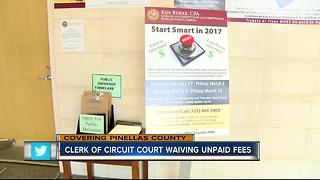 Pinellas Co. Clerk of Circuit Court waiving unpaid fees
