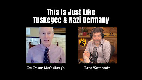 McCullough & Weinstein: This Is Just Like Tuskegee & Nazi Germany