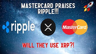 Mastercard Praise Ripple!!! Will They Use XRP?!