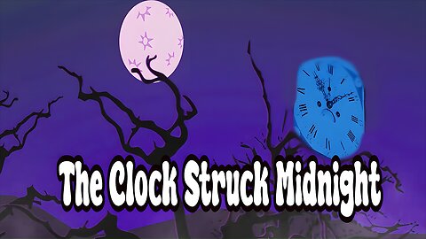 The Clock Struck Midnight (Horror)