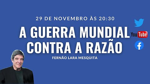 29/11/23 - A GUERRA MUNDIAL CONTRA A RAZÃO