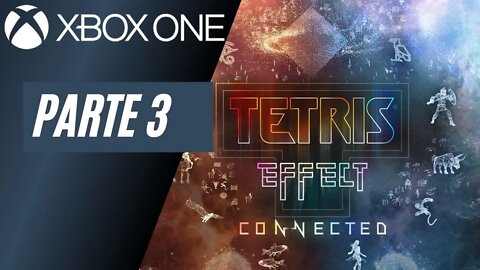 TETRIS EFFECT: CONNECTED - PARTE 3 (XBOX ONE)