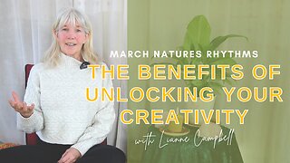 March Natures Rhythms Update - Unlock your creativity, access your full potential ✨