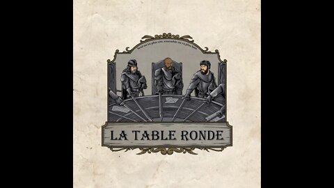 C'est quoi "La Table Ronde" ?