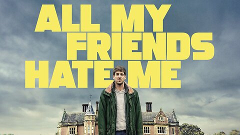 "All My Friends Hate Me" (2022) #comedy #comedyfilms #friends #friendship